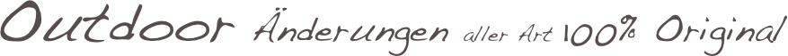 Outdoor Änderungen aller Art 100% Original